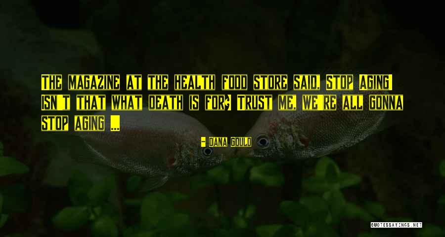Oppad Na Quotes By Dana Gould Oppad Na Quotes By Dana Gould