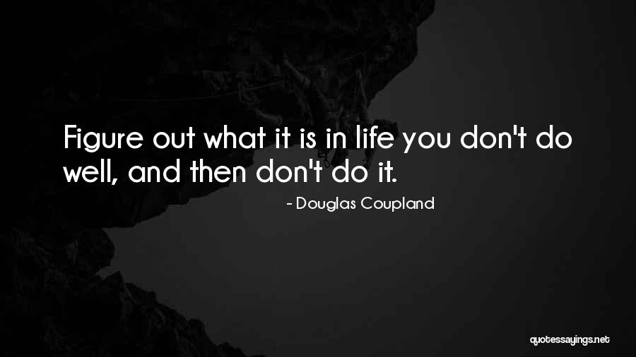 Oppeln Upper Quotes By Douglas Coupland Oppeln Upper Quotes By Douglas Coupland