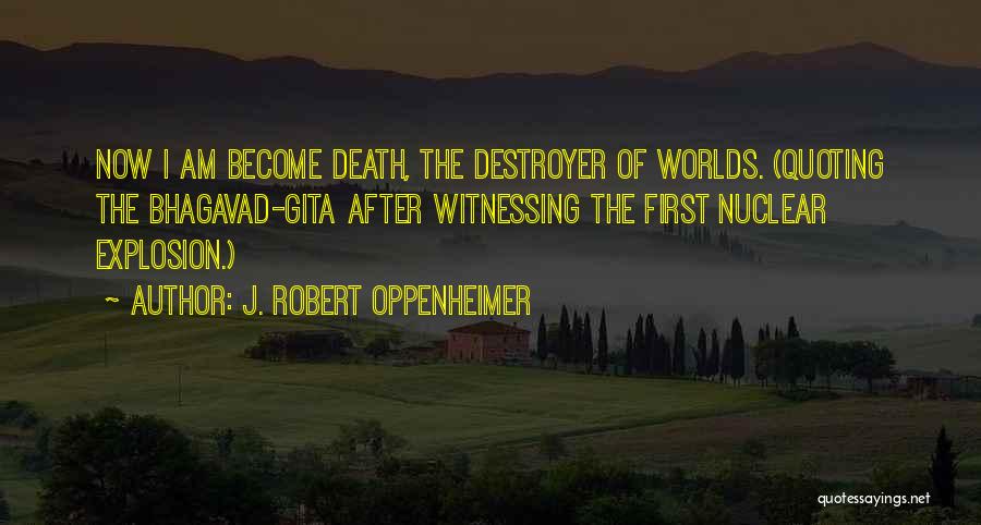Oppenheimer Nuclear Quotes By J. Robert Oppenheimer