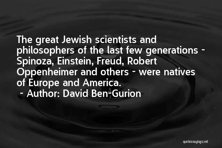 Oppenheimer Robert Quotes By David Ben-Gurion
