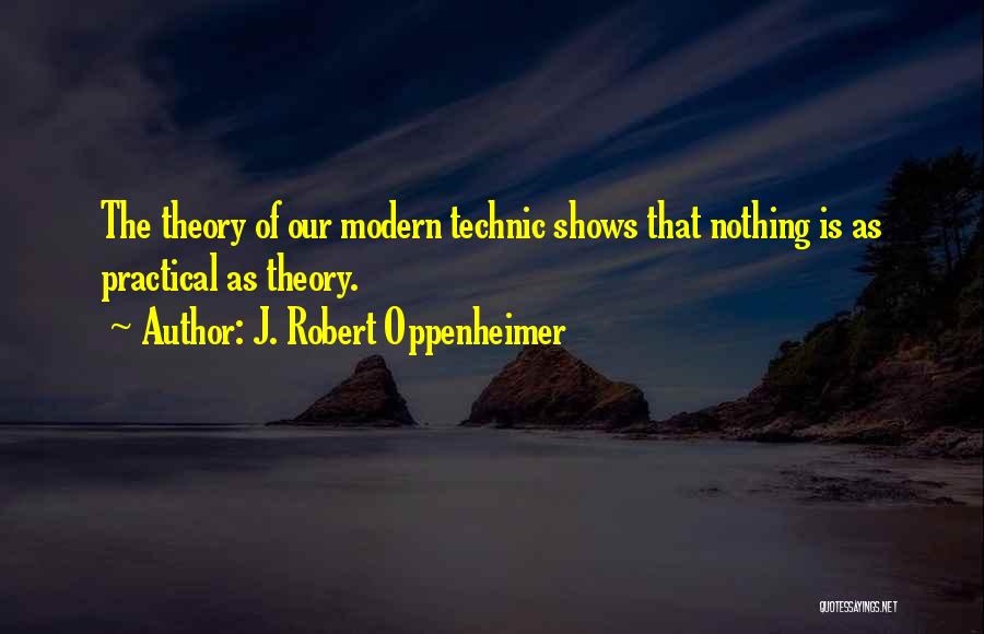 Oppenheimer Robert Quotes By J. Robert Oppenheimer