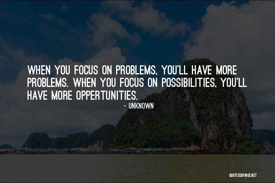 Oppertunity Quotes By Unknown Oppertunity Quotes By Unknown