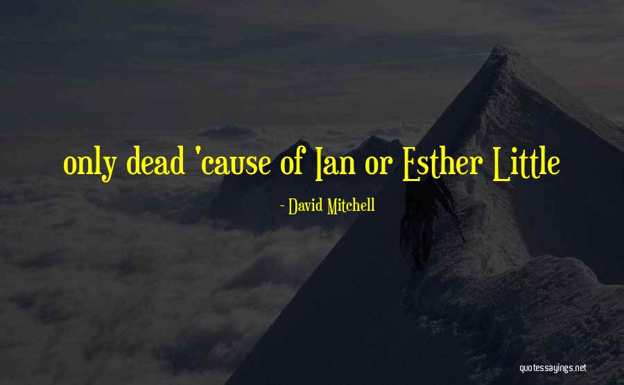 Oppholds Quotes By David Mitchell Oppholds Quotes By David Mitchell