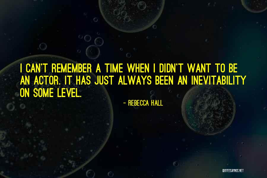Oppinion Quotes By Rebecca Hall Oppinion Quotes By Rebecca Hall