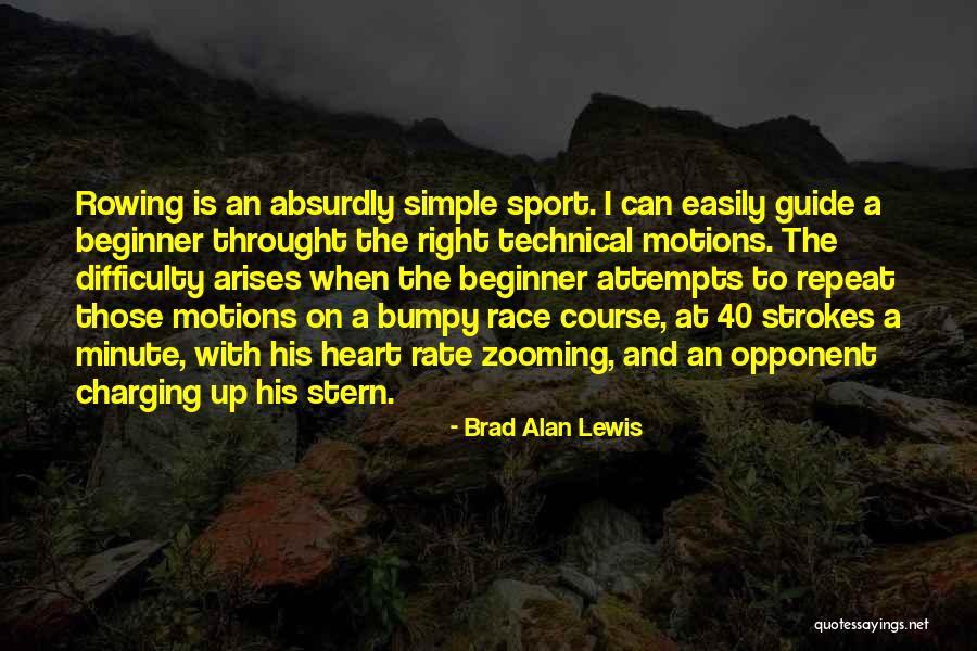 Opponent Sports Quotes By Brad Alan Lewis Opponent Sports Quotes By Brad Alan Lewis