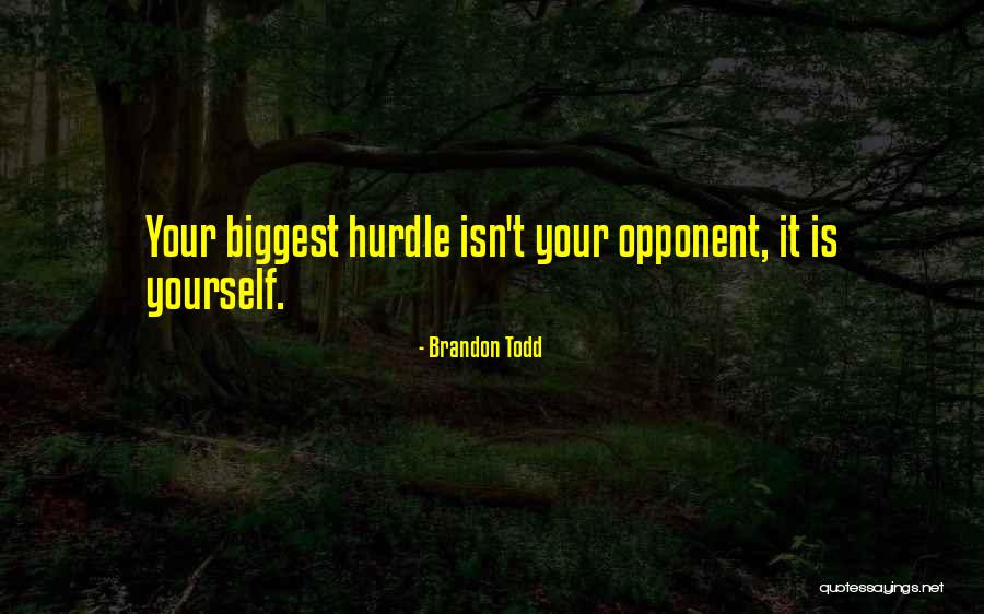 Opponent Sports Quotes By Brandon Todd Opponent Sports Quotes By Brandon Todd
