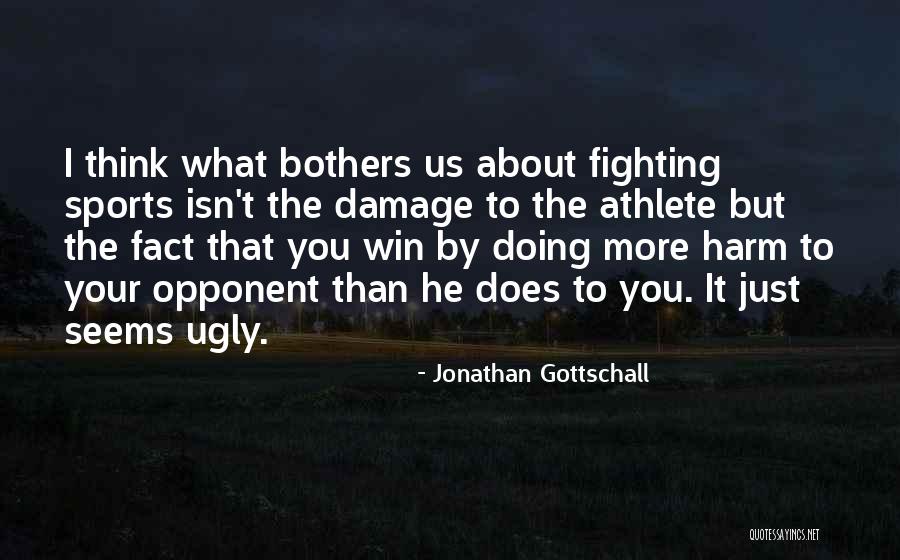 Opponent Sports Quotes By Jonathan Gottschall Opponent Sports Quotes By Jonathan Gottschall