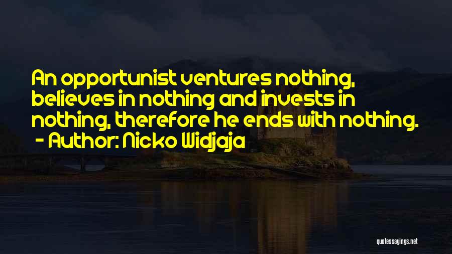 Opportunist Quotes By Nicko Widjaja