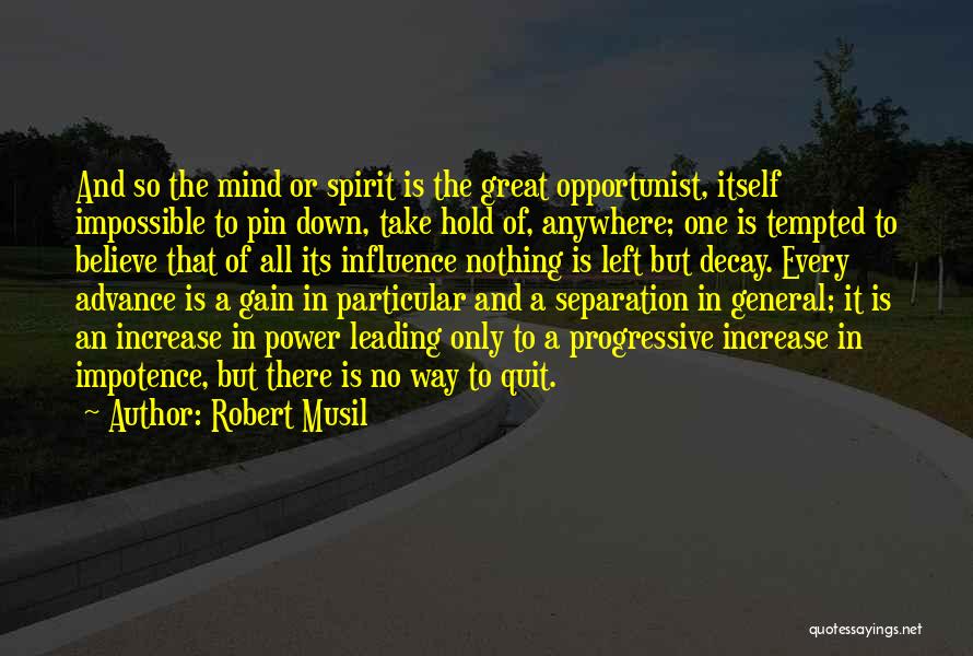 Opportunist Quotes By Robert Musil