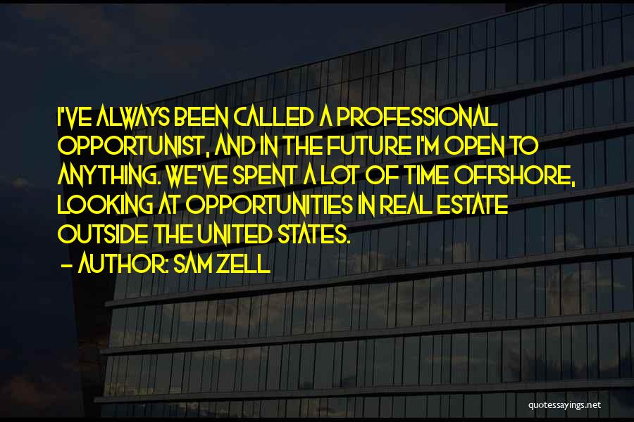 Opportunist Quotes By Sam Zell
