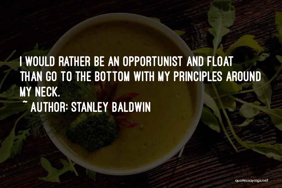 Opportunist Quotes By Stanley Baldwin