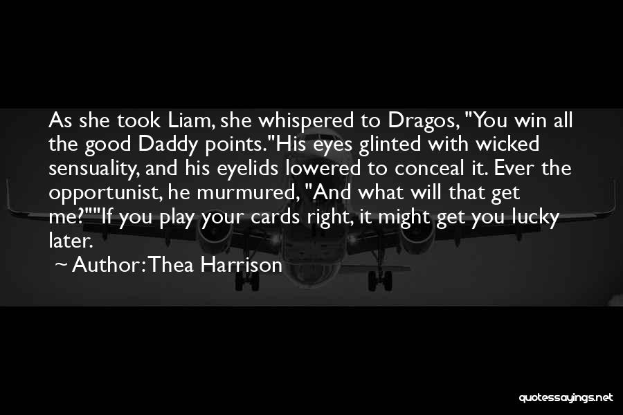 Opportunist Quotes By Thea Harrison
