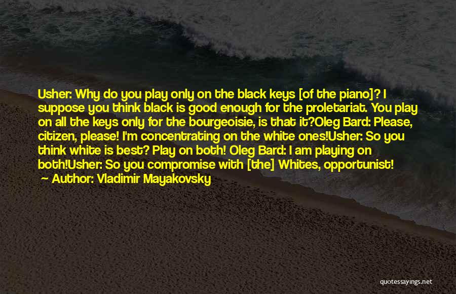 Opportunist Quotes By Vladimir Mayakovsky