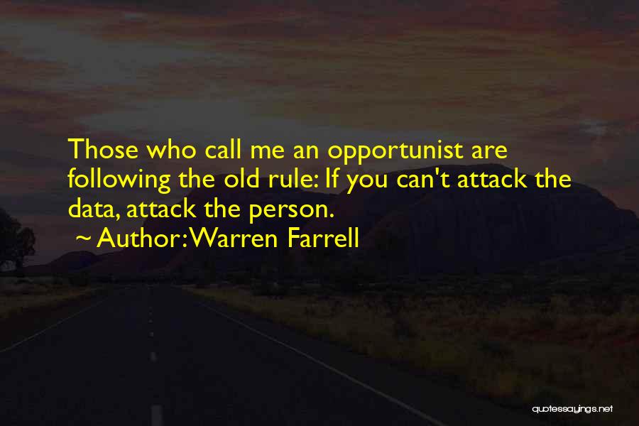 Opportunist Quotes By Warren Farrell