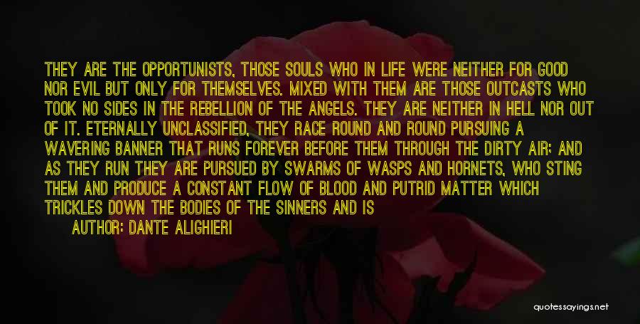 Opportunists Quotes By Dante Alighieri