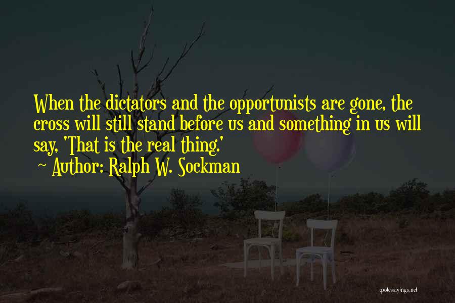 Opportunists Quotes By Ralph W. Sockman