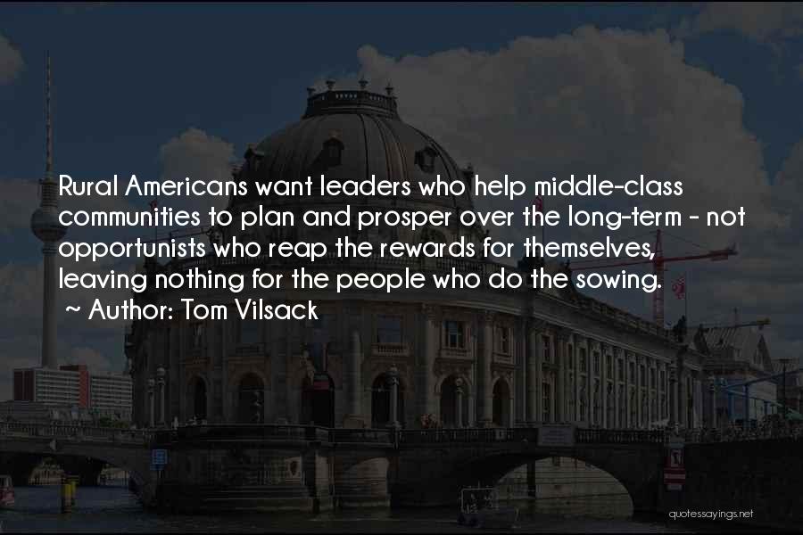 Opportunists Quotes By Tom Vilsack