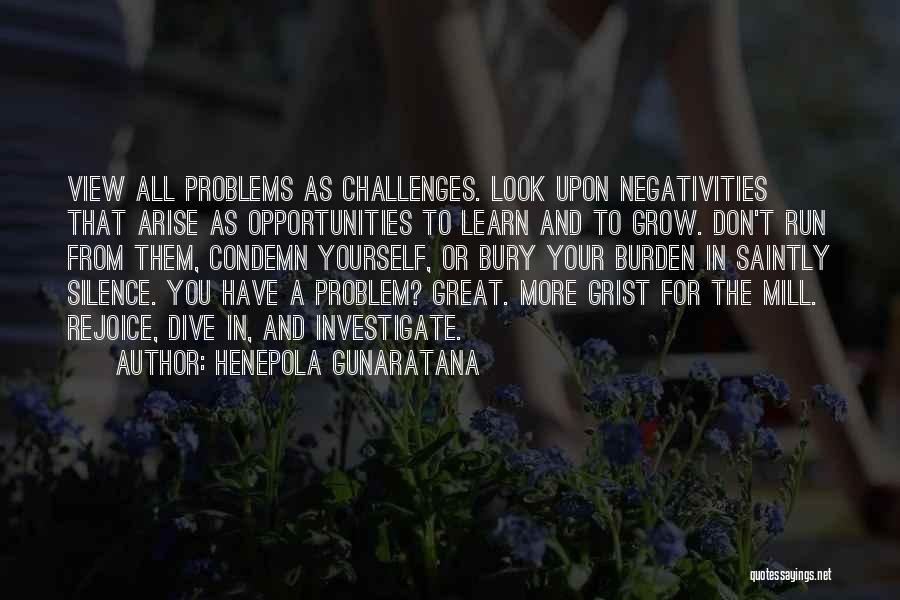 Opportunities And Challenges Quotes By Henepola Gunaratana