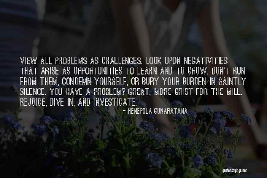 Opportunities And Challenges Quotes By Henepola Gunaratana