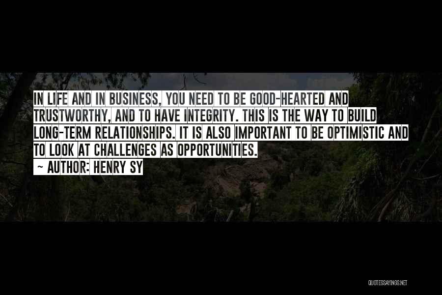 Opportunities And Challenges Quotes By Henry Sy