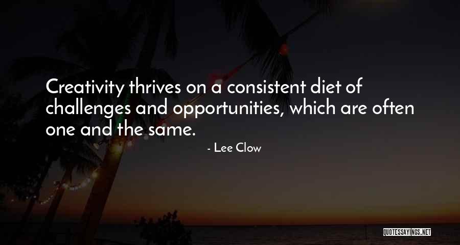 Opportunities And Challenges Quotes By Lee Clow