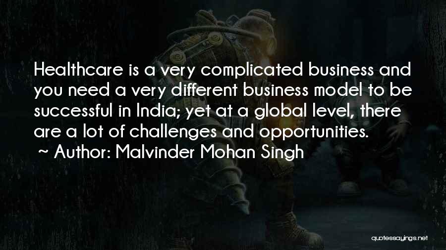 Opportunities And Challenges Quotes By Malvinder Mohan Singh