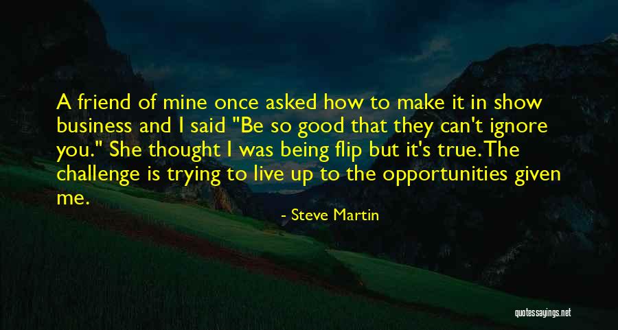 Opportunities And Challenges Quotes By Steve Martin