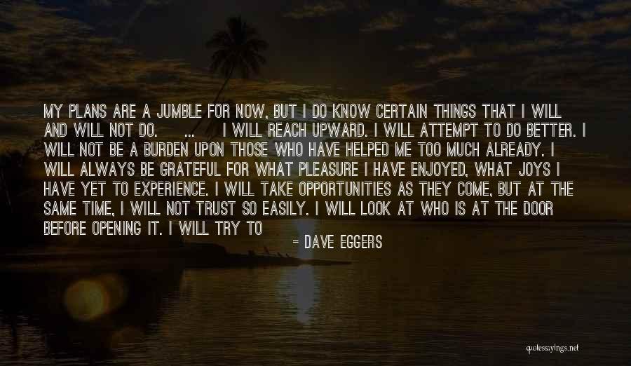 Opportunities And God Quotes By Dave Eggers