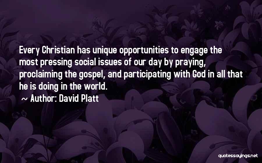 Opportunities And God Quotes By David Platt