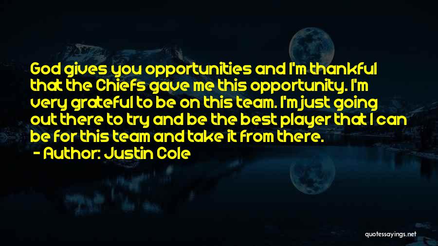 Opportunities And God Quotes By Justin Cole