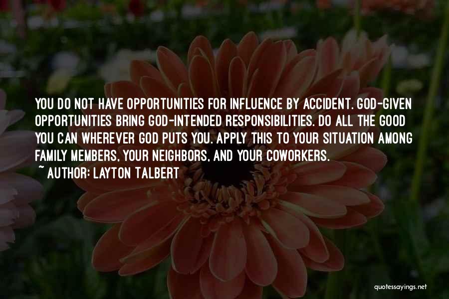 Opportunities And God Quotes By Layton Talbert