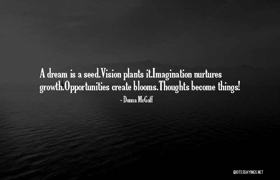 Opportunities And Growth Quotes By Donna McGoff Opportunities And Growth Quotes By Donna McGoff