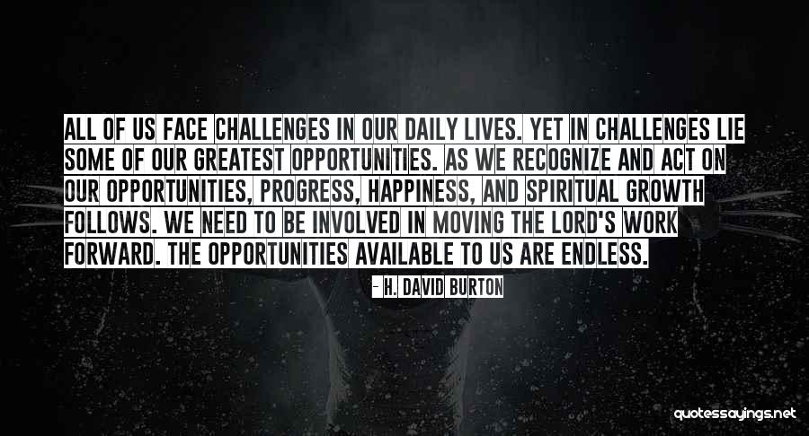 Opportunities And Growth Quotes By H. David Burton Opportunities And Growth Quotes By H. David Burton