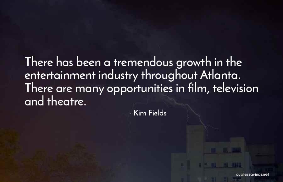 Opportunities And Growth Quotes By Kim Fields Opportunities And Growth Quotes By Kim Fields