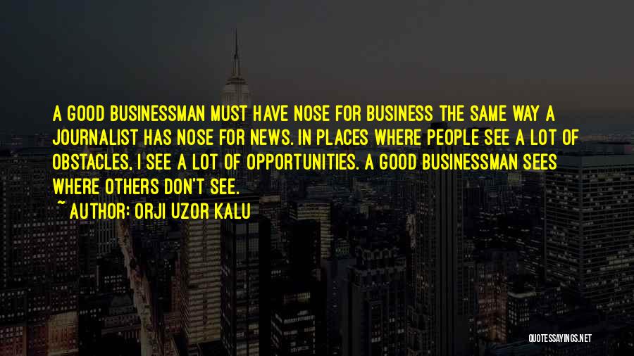 Opportunities And Obstacles Quotes By Orji Uzor Kalu