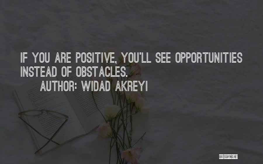 Opportunities And Obstacles Quotes By Widad Akreyi