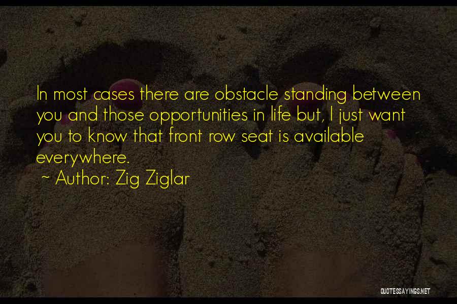 Opportunities And Obstacles Quotes By Zig Ziglar