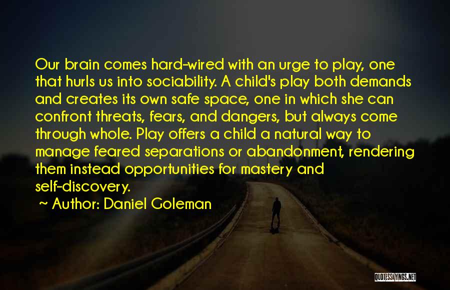 Opportunities And Threats Quotes By Daniel Goleman