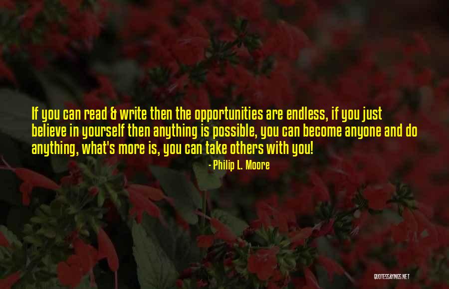 Opportunities Are Endless Quotes By Philip L. Moore Opportunities Are Endless Quotes By Philip L. Moore