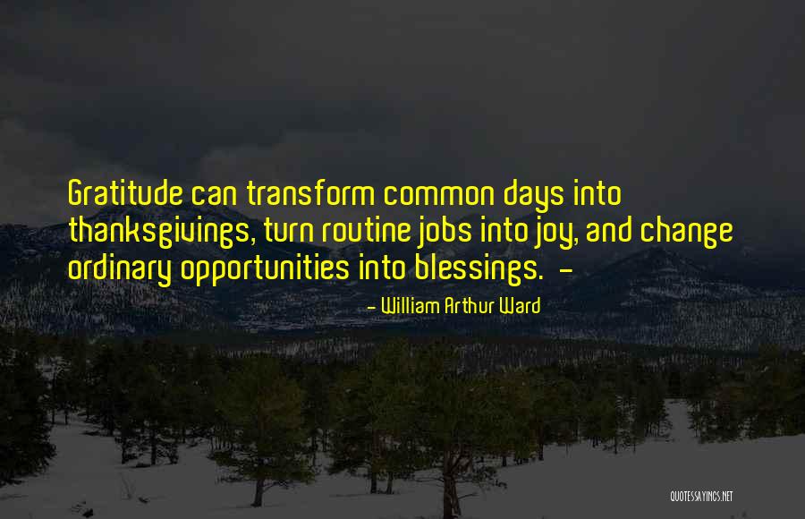 Opportunities Blessings Quotes By William Arthur Ward