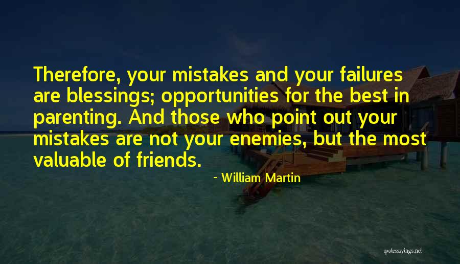 Opportunities Blessings Quotes By William Martin
