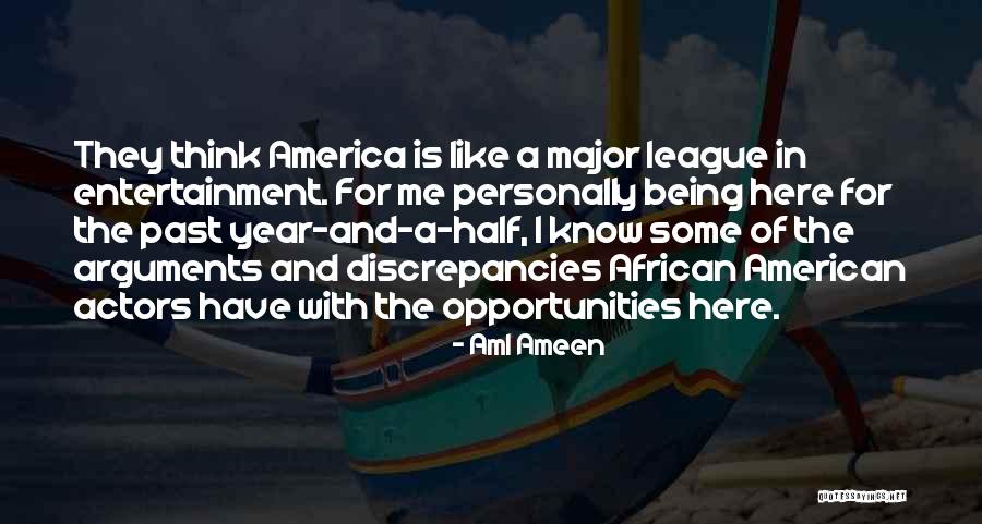 Opportunities In America Quotes By Aml Ameen