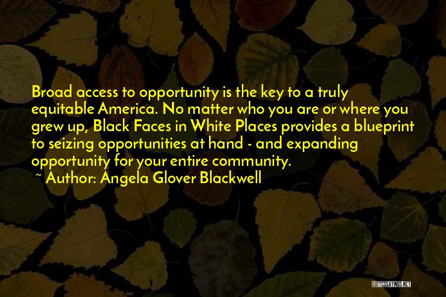 Opportunities In America Quotes By Angela Glover Blackwell