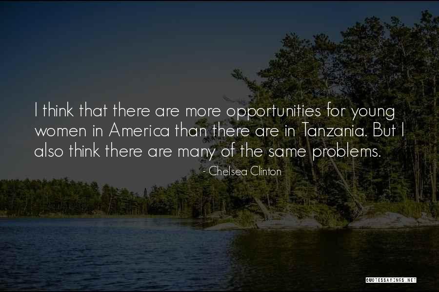 Opportunities In America Quotes By Chelsea Clinton