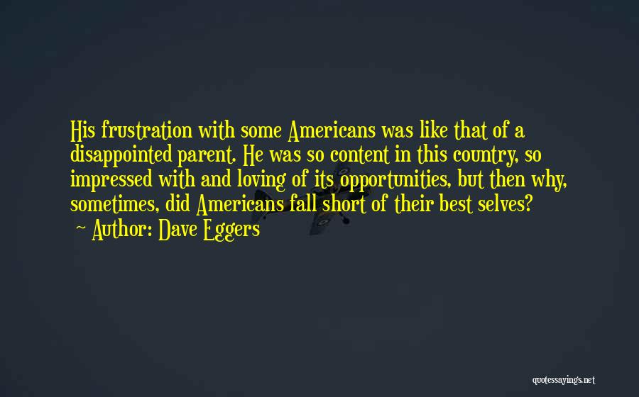 Opportunities In America Quotes By Dave Eggers