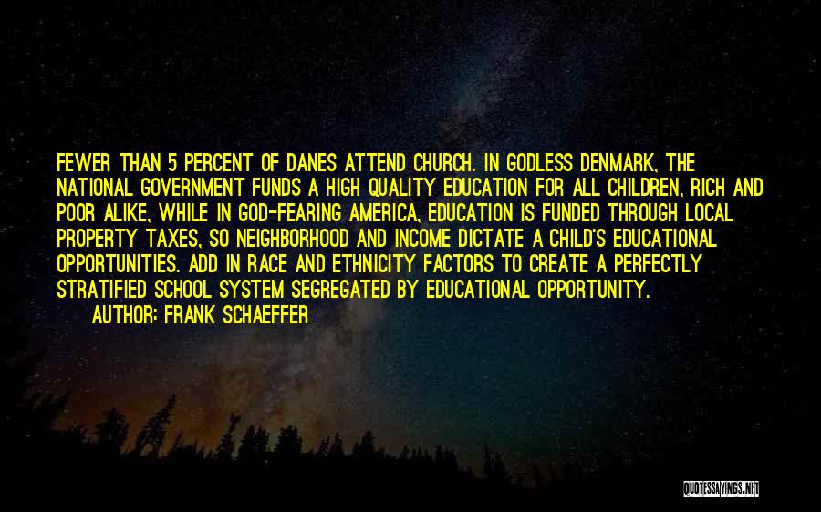 Opportunities In America Quotes By Frank Schaeffer