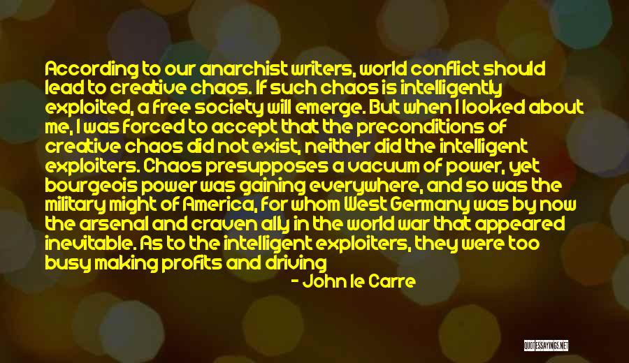 Opportunities In America Quotes By John Le Carre