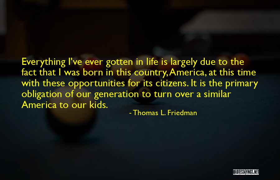 Opportunities In America Quotes By Thomas L. Friedman