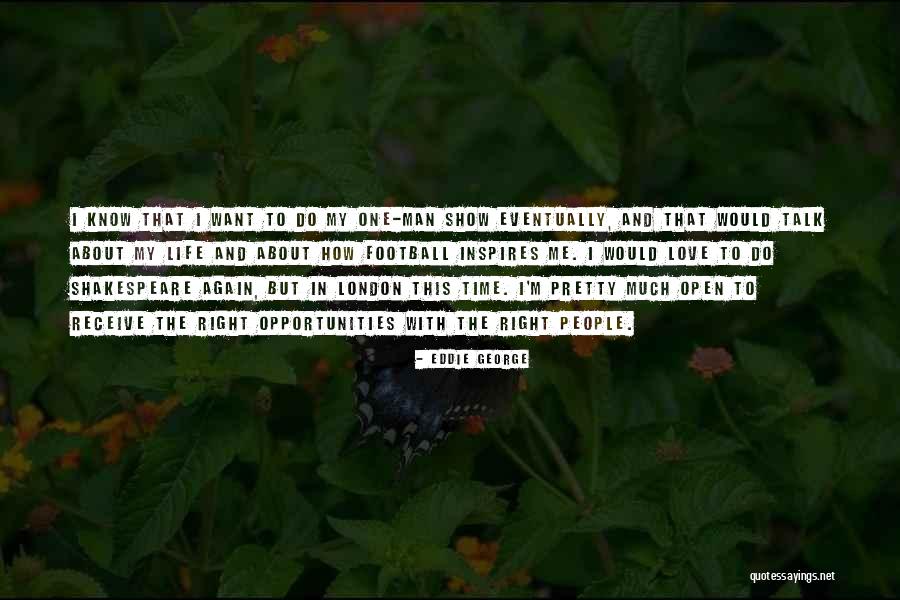 Opportunities In Love Quotes By Eddie George Opportunities In Love Quotes By Eddie George