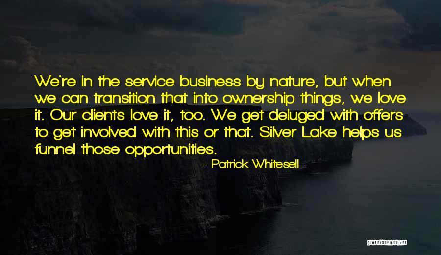 Opportunities In Love Quotes By Patrick Whitesell